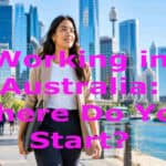 Working in Australia: Where Do You Start?